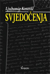 SVJEDOČENJA - Ljubomir Kosović