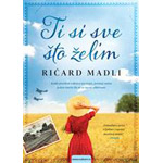 TI SI SVE ŠTO ŽELIM - Ričard Madli