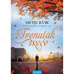 TRENUTAK SREĆE - Metju Kvik