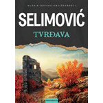 TVRĐAVA - Meša Selimović