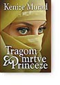 TRAGOM MRTVE PRINCEZE - Kenize Murad
