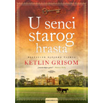 U SENCI STAROG HRASTA - Ketlin Grisom