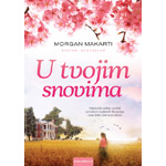 U TVOJIM SNOVIMA - Morgan Makarti