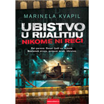 UBISTVO U RIJALITIJU: NIKOME NI REČI - Marinela Kvapil