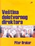 VEŠTINA DELOTVORNOG DIREKTORA - Piter Draker