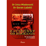 ZAVISNOST OD KOCKANJA - Goran Lažetić, Ivica Mladenović