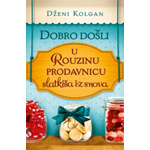 DOBRO DOŠLI U ROUZINU PRODAVNICU SLATKIŠA IZ SNOVA - Dženi Kolgan