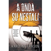 A ONDA SU NESTALI - Karolina Erikson