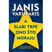 A SLABI TRPE ONO ŠTO MORAJU - Janis Varufakis