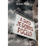 A TAKO JE DOBRO POČELO - Branko Rosić