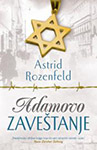 ADAMOVO ZAVEŠTANJE - Astrid Rozenfeld