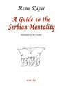 A GUIDE TO THE SERBIAN MENTALITY - Momo Kapor