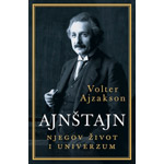 AJNŠTAJN: NJEGOV ŽIVOT I UNIVERZUM - Volter Ajzakson