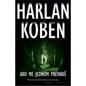 AKO ME JEDNOM PREVARIŠ - Harlan Koben