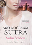 AKO DOČEKAM SUTRA - Sidni Šeldon