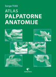 ATLAS PALPATORNE ANATOMIJE - Serge Tixa