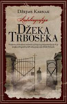 AUTOBIOGRAFIJA DŽEKA TRBOSEKA - Džejms Karnak