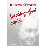 AUTOBIOGRAFSKI ZAPISI - Rodion Ščedrin