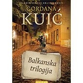 BALKANSKA TRILOGIJA - Gordana Kuić