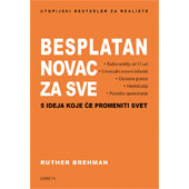 BESPLATAN NOVAC ZA SVE: 5 IDEJA KOJE ĆE PROMENITI SVET - Ruther Brehman