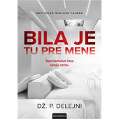 BILA JE TU PRE MENE - Dž. P. Delejni