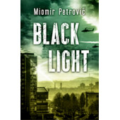BLACK LIGHT - Miomir Petrović
