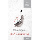 BLEDI OBRISI BRDA - Kazuo Išiguro