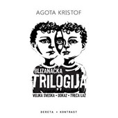 BLIZANAČKA TRILOGIJA - Agota Kristof