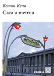 CACA U METROU - Remon Keno