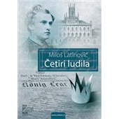 ČETIRI LUDILA - Miloš Latinović