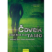 ČOVEK KOJI NIJE BIO TAMO - Hans Rosenfelt, Majkl Hjort