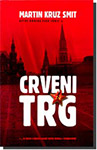 CRVENI TRG - Martin Kruz Smit