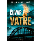 ČUVAR VATRE - Dejan Manojlović