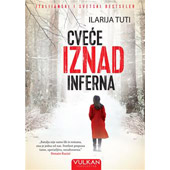 CVEĆE IZNAD INFERNA - Ilarija Tuti