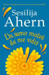 DA SAMO MOŽEŠ DA ME VIDIŠ - Sesilija Ahern