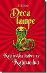 DECA LAMPE: KRALJEVSKA KOBRA IZ KATMANDUA - Filip Ker