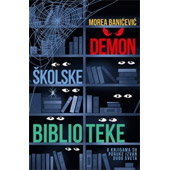 DEMON ŠKOLSKE BIBLIOTEKE - Morea Banićević