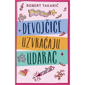 DEVOJČICE UZVRAĆAJU UDARAC - Robert Takarič