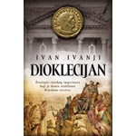 DIOKLECIJAN - Ivan Ivanji