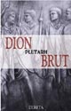DION BRUT - Plutarh