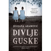 DIVLJE GUSKE - Julijana Adamović