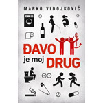 ĐAVO JE MOJ DRUG - Marko Vidojković