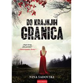 DO KRAJNJIH GRANICA - Nina Sadovski