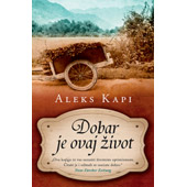 DOBAR JE OVAJ ŽIVOT - Aleks Kapi