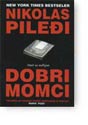 DOBRI MOMCI - Nikolas Pileđi