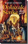 DOLAZAK SENKE (DEO PRVI) - Robert Džordan