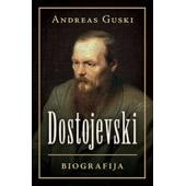 DOSTOJEVSKI: BIOGRAFIJA - Andreas Guski