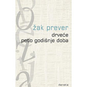 DRVEĆE • PETO GODIŠNJE DOBA - Žak Prever