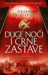 DUGE NOĆI I CRNE ZASTAVE - Dejan Stojiljković