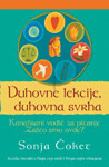 DUHOVNE LEKCIJE, DUHOVNA SVRHA - Sonja Čoket